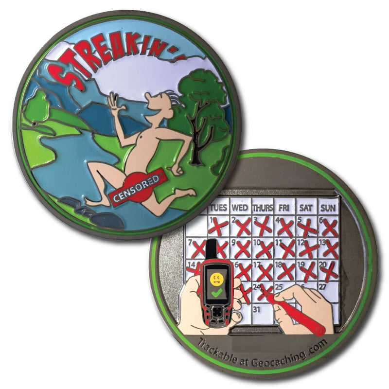 Front and back of Streakin' Geocoin.  One is a censored pictured of a naked man running through the woods.  The back features a calendar with X's over twenty four days while someone holds a GPS, with a section to engrave a tracking number, as well as any personal information you may want such as the longest streak you have had or your geocaching name
