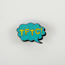 Turquoise glow in the dark TFTC pin